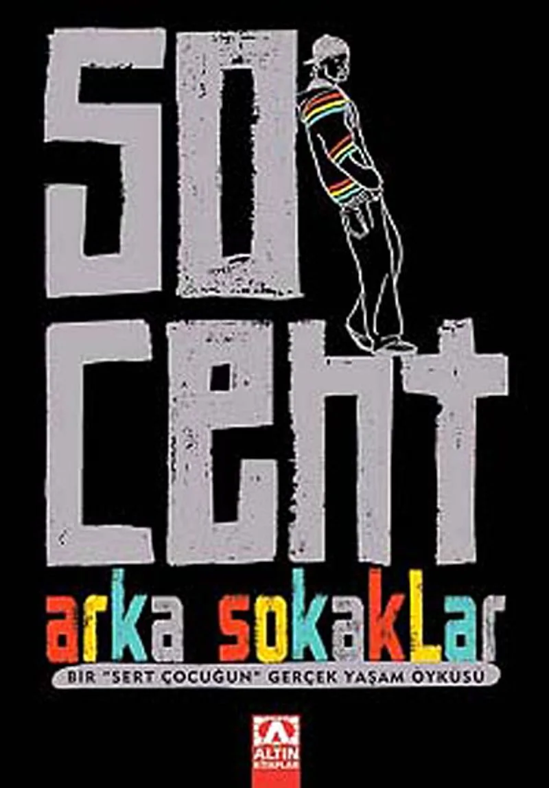 50 Cent Arka Sokaklar Bir Sert Çocuğun Gerçek Yaşam Öyküsü