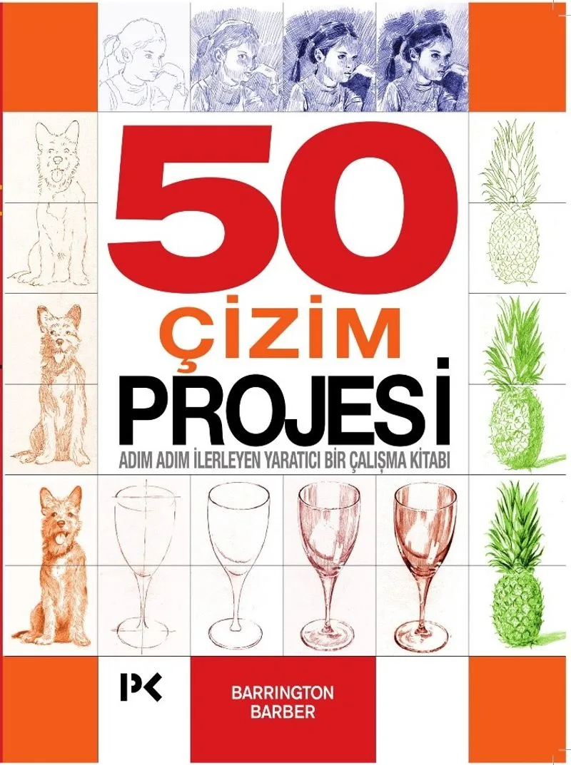 50 Çizim Projesi Adım Adım İlerleyen Yaratıcı Bir Çalışma Kitabı