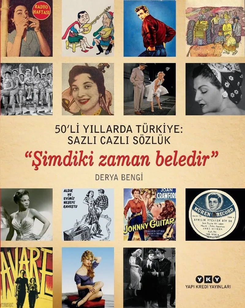 50'li Yıllarda Türkiye: Sazlı Cazlı Sözlük - Şimdiki Zaman Beledir (Karton Kapak)
