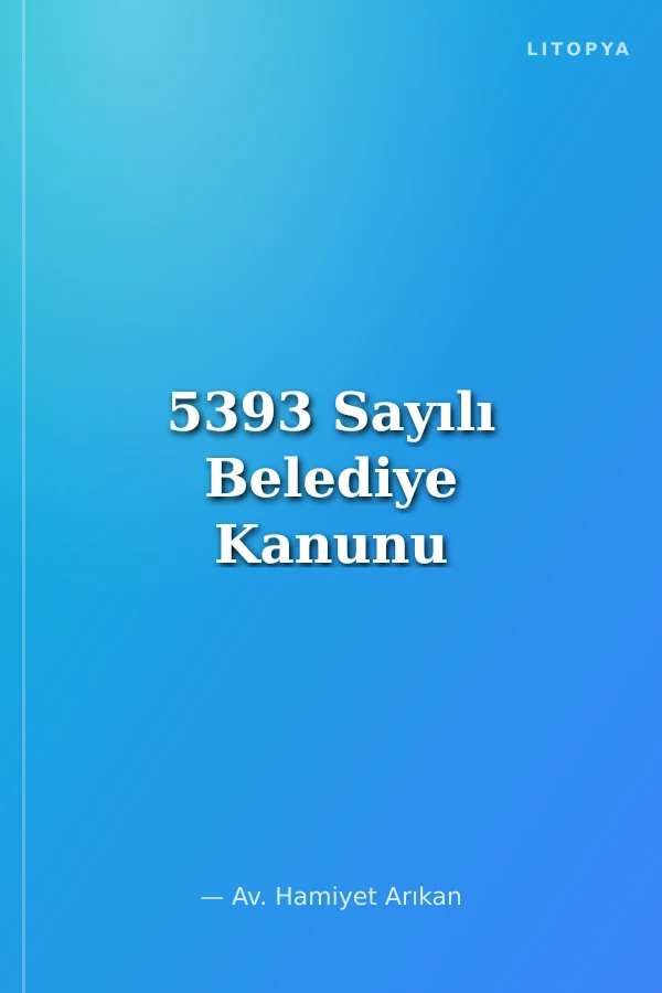 5393 Sayılı Belediye Kanunu