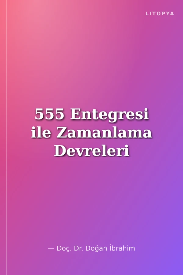555 Entegresi ile Zamanlama Devreleri
