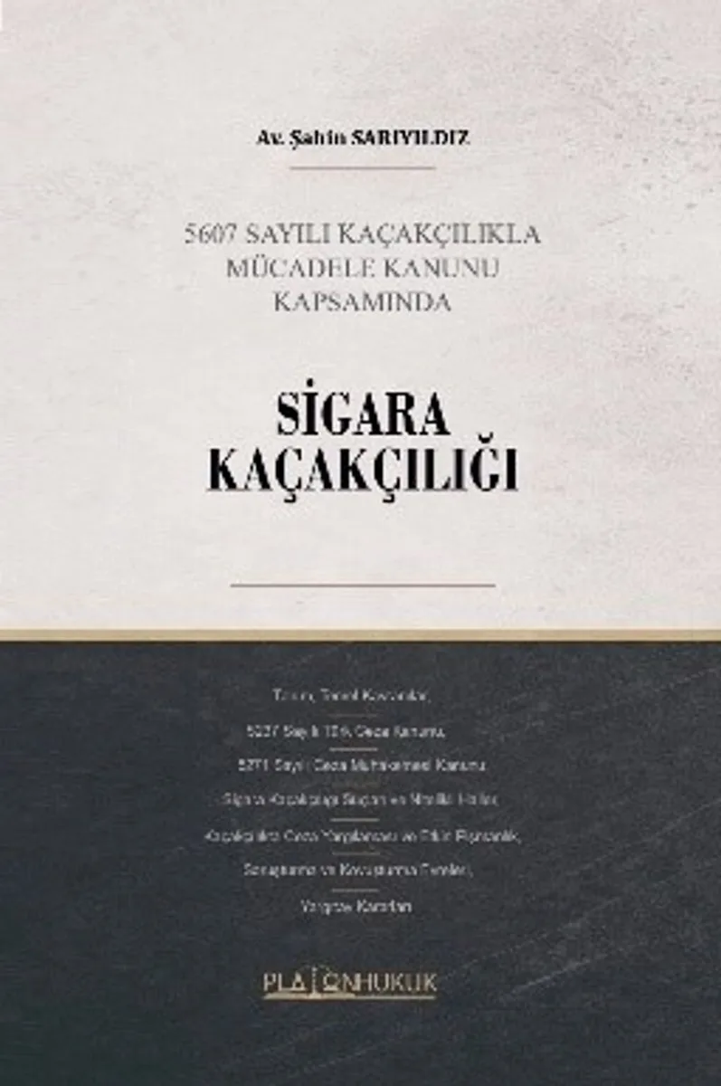 5607 Sayılı Kaçakçılıkla Mücadele Kanunu Kapsamında Sigara Kaçakçılığı