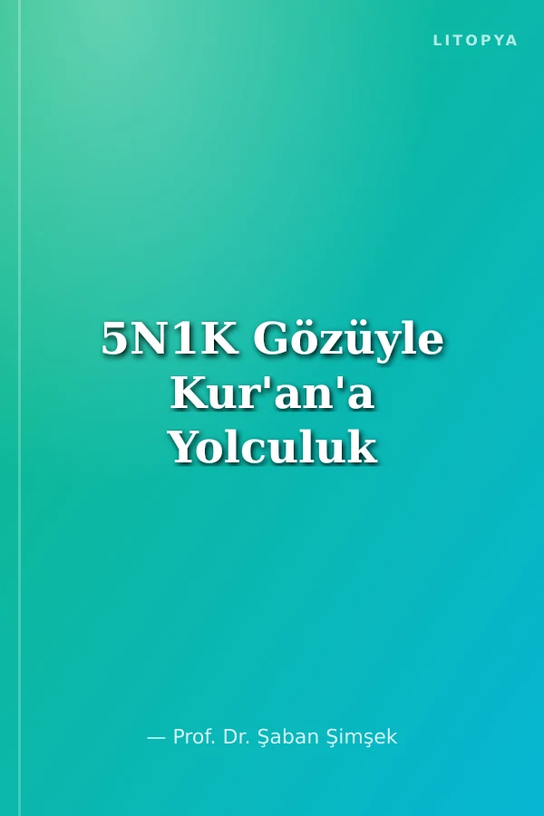 5N1K Gözüyle Kur'an'a Yolculuk