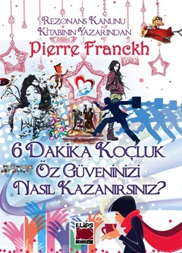 6 Dakika Koçluk Öz Güveninizi Nasıl Kazanırsınız?