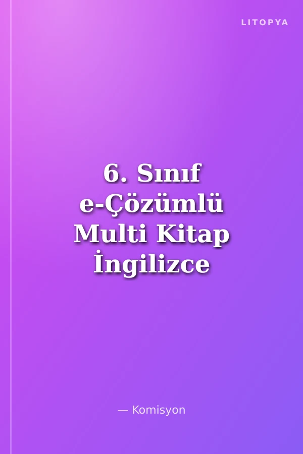 6. Sınıf e-Çözümlü Multi Kitap İngilizce