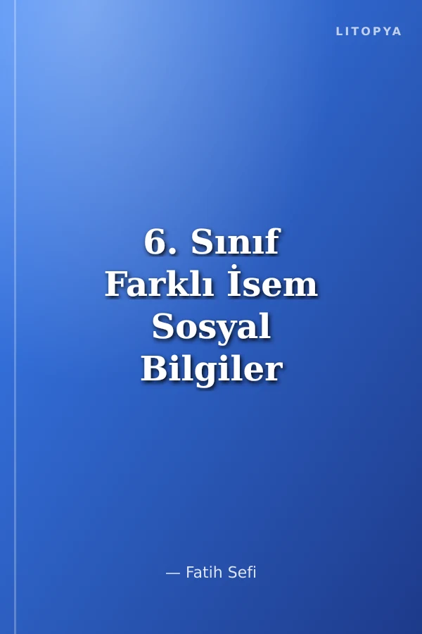 6. Sınıf Farklı İsem Sosyal Bilgiler Soru Bankası