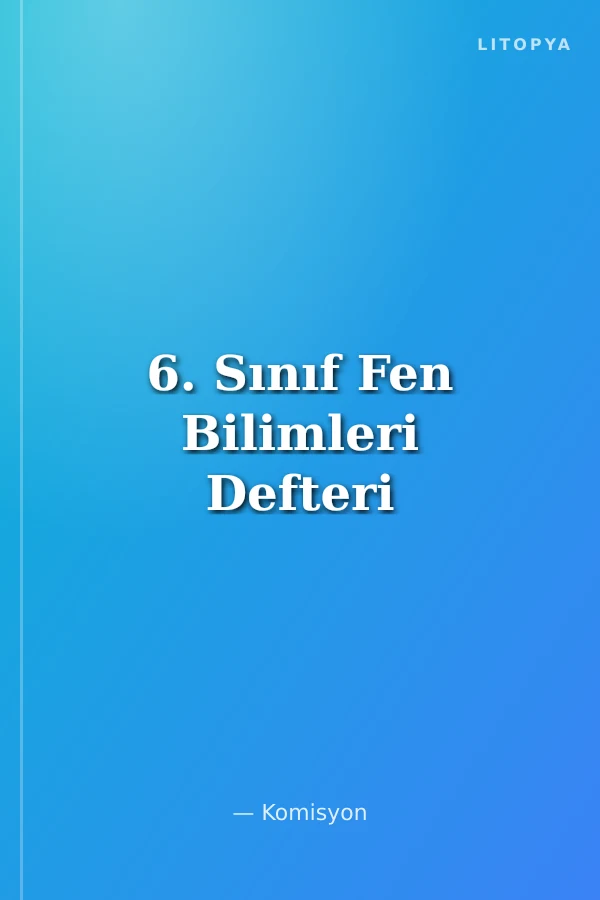 6. Sınıf Fen Bilimleri Defteri