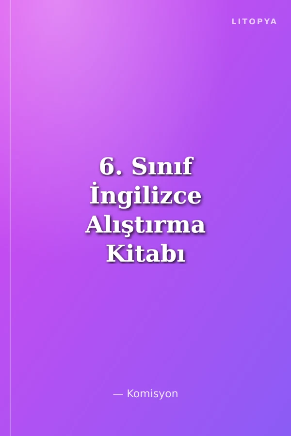 6. Sınıf İngilizce Alıştırma Kitabı