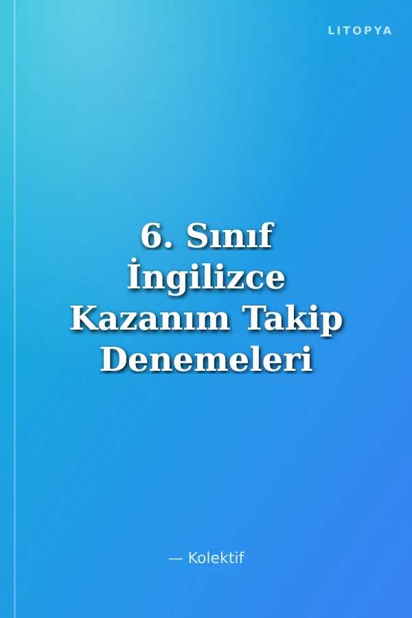 6. Sınıf İngilizce Kazanım Takip Denemeleri