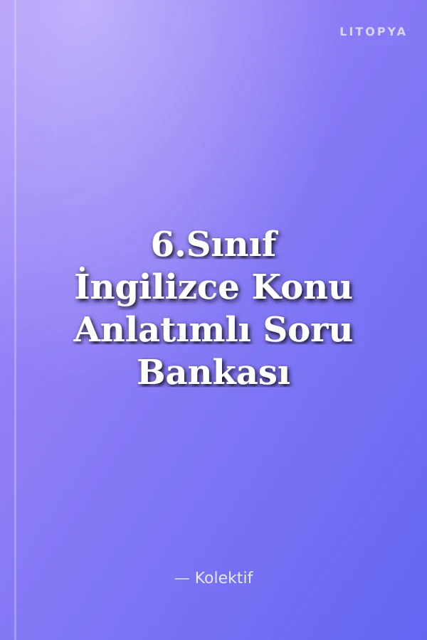 6.Sınıf İngilizce Konu Anlatımlı Soru Bankası