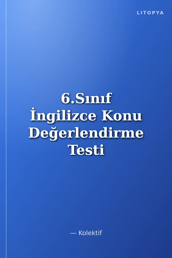 6.Sınıf İngilizce Konu Değerlendirme Testi