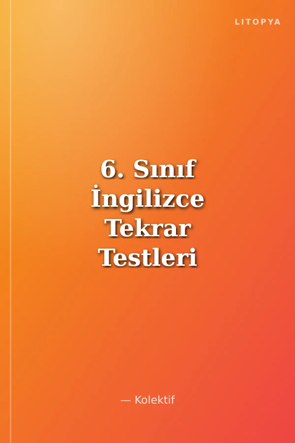 6. Sınıf İngilizce Tekrar Testleri