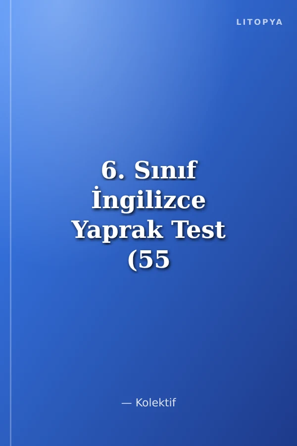 6. Sınıf İngilizce Yaprak Test (55 Adet)