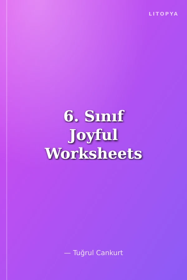 6. Sınıf Joyful Worksheets