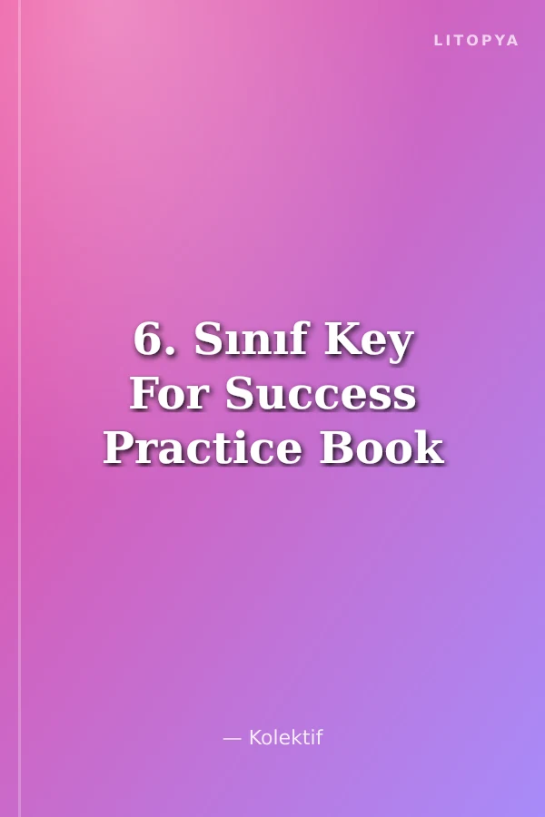 6. Sınıf Key For Success Practice Book