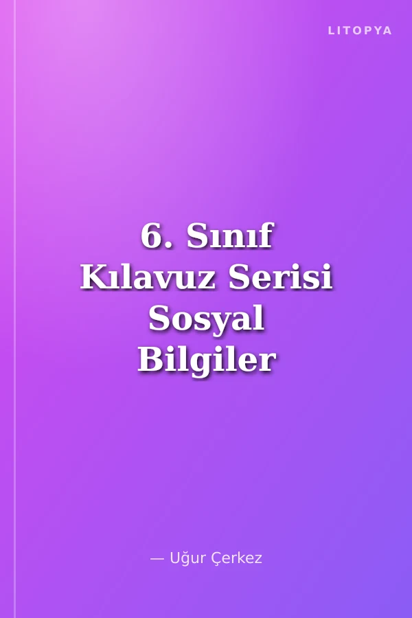 6. Sınıf Kılavuz Serisi Sosyal Bilgiler Soru Bankası