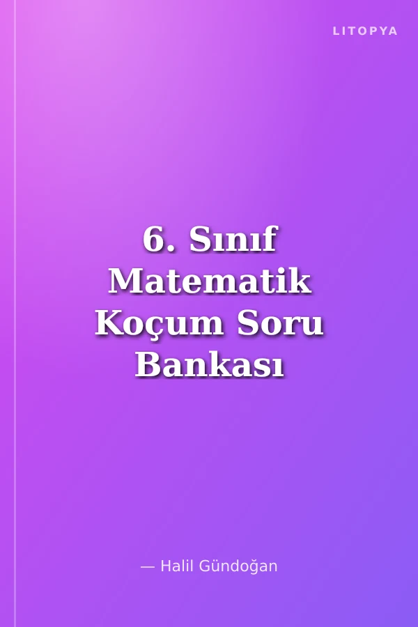 6. Sınıf Matematik Koçum Soru Bankası