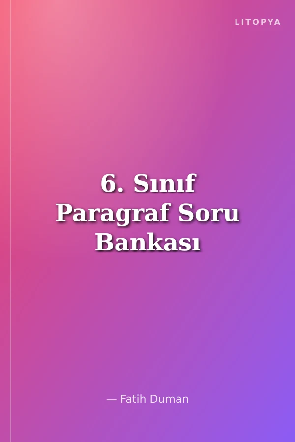 6. Sınıf Paragraf Soru Bankası