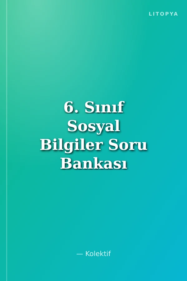 6. Sınıf Sosyal Bilgiler Soru Bankası (Çek Kopar)