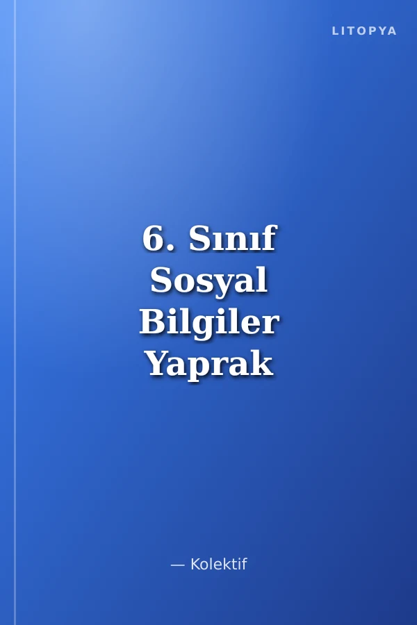 6. Sınıf Sosyal Bilgiler Yaprak Test (48 Adet)