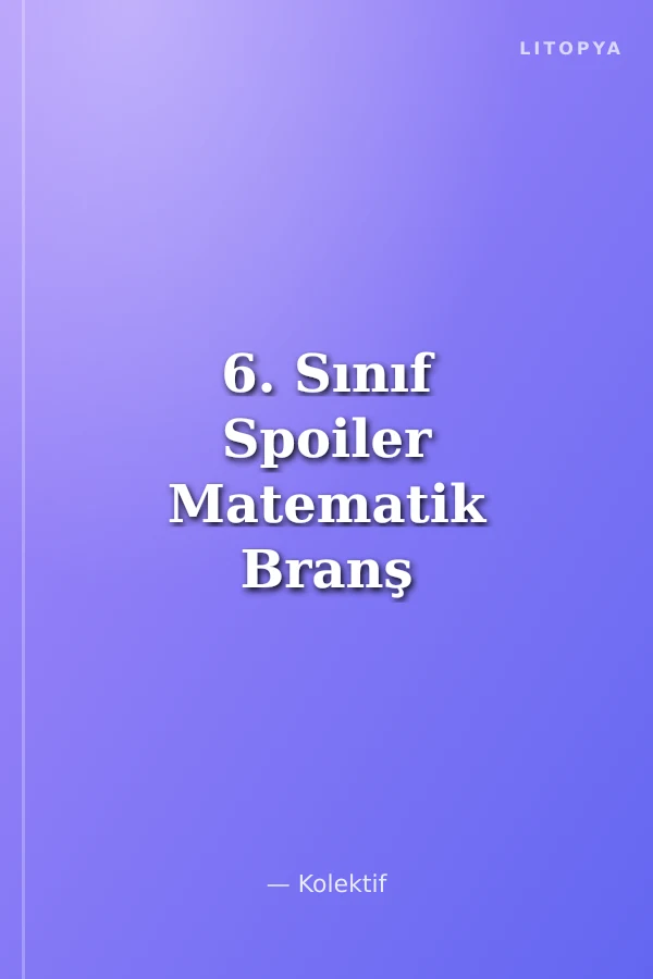6. Sınıf Spoiler Matematik Branş Denemeleri