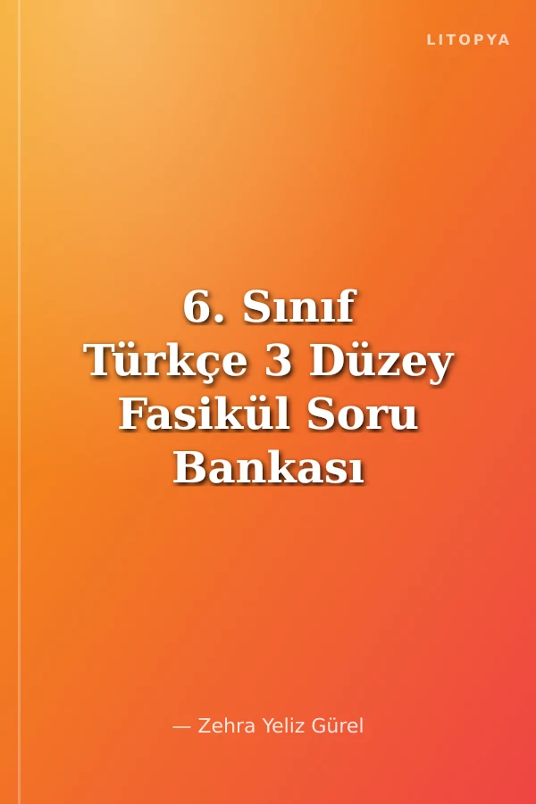 6. Sınıf Türkçe 3 Düzey Fasikül Soru Bankası