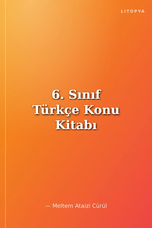 6. Sınıf Türkçe Konu Kitabı