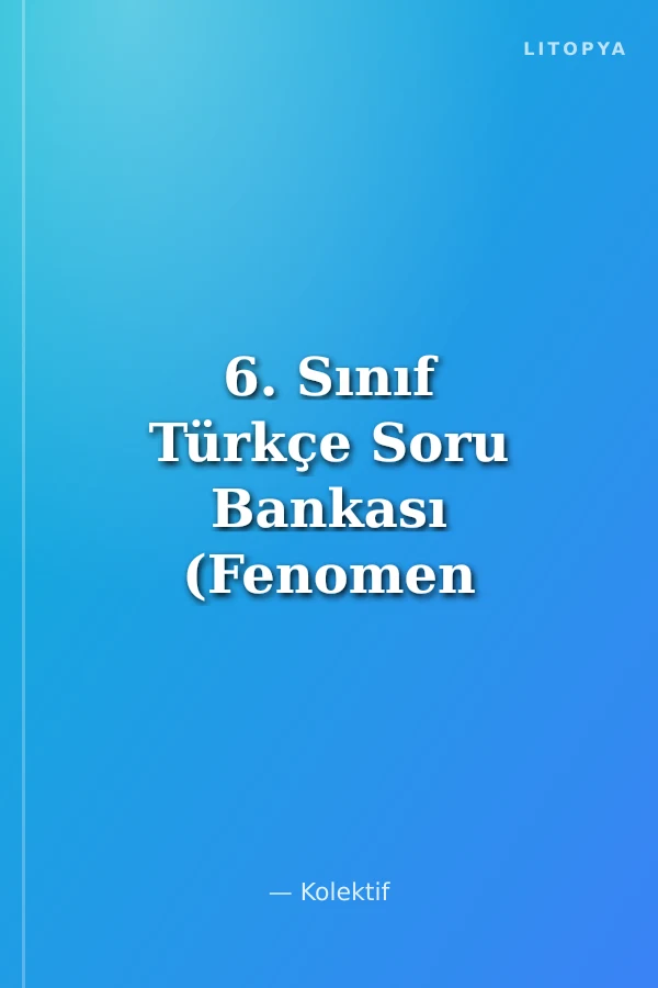 6. Sınıf Türkçe Soru Bankası (Fenomen Serisi)
