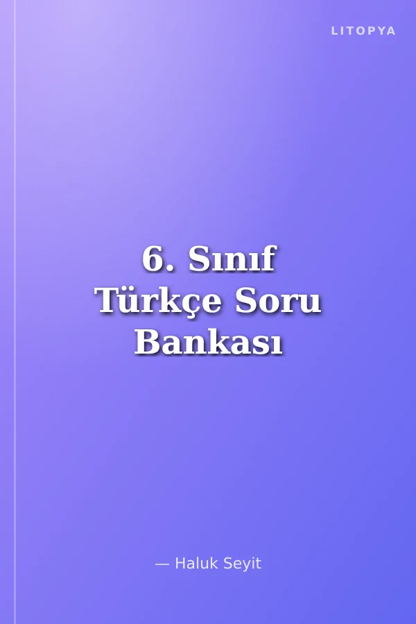 6. Sınıf Türkçe Soru Bankası