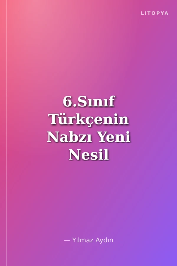 6.Sınıf Türkçenin Nabzı Yeni Nesil Soru Bankası