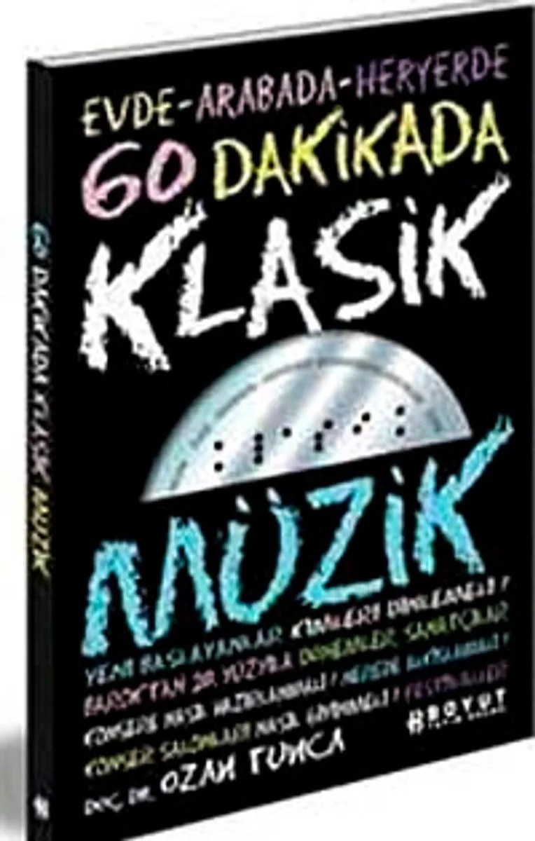 60 Dakikada Klasik Müzik Evde Arabada Heryerde
