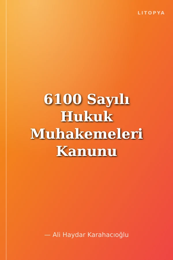 6100 Sayılı Hukuk Muhakemeleri Kanunu Şerhi