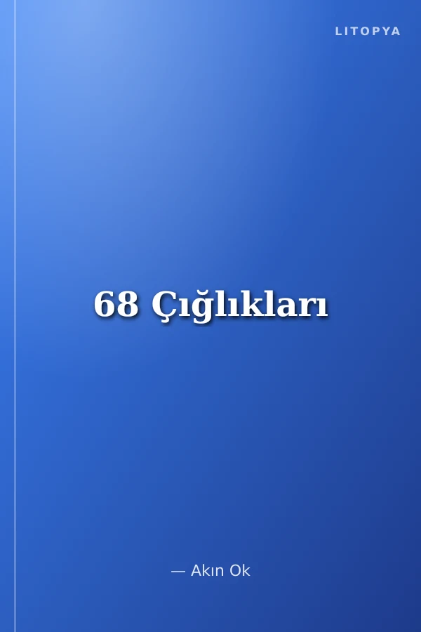 68 Çığlıkları