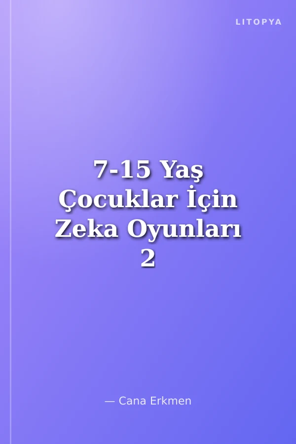 7-15 Yaş Çocuklar İçin Zeka Oyunları 2
