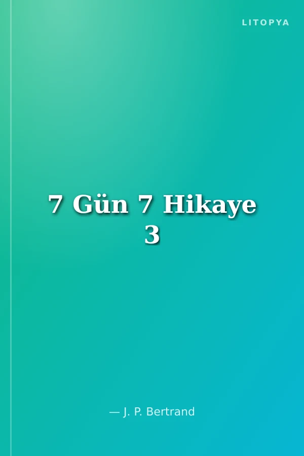 7 Gün 7 Hikaye 3