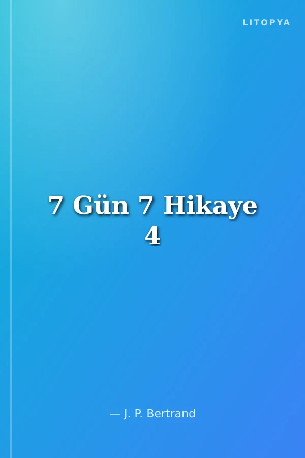 7 Gün 7 Hikaye 4