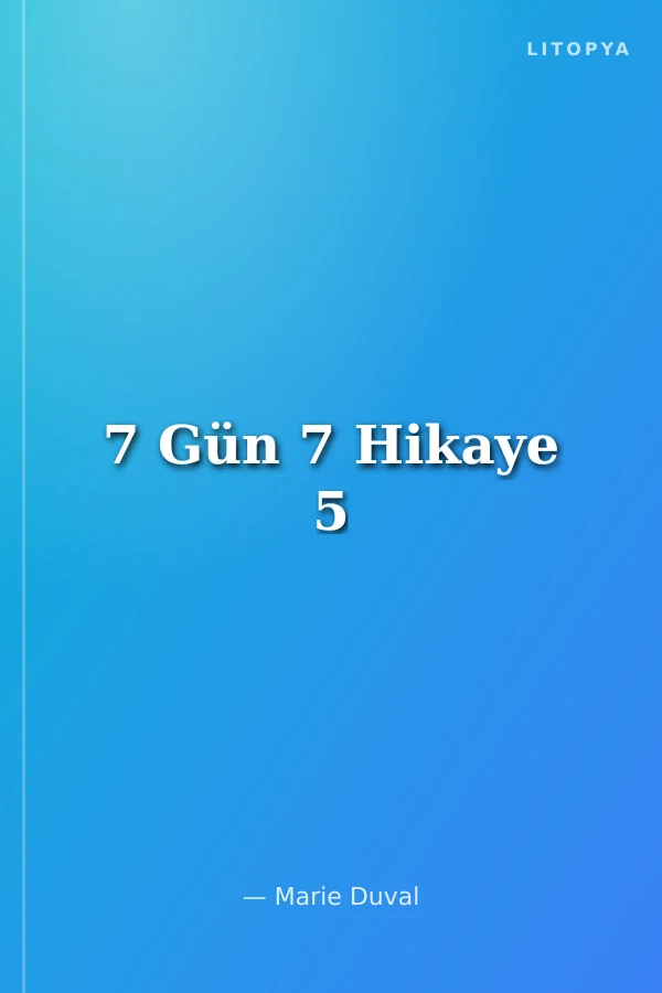 7 Gün 7 Hikaye 5