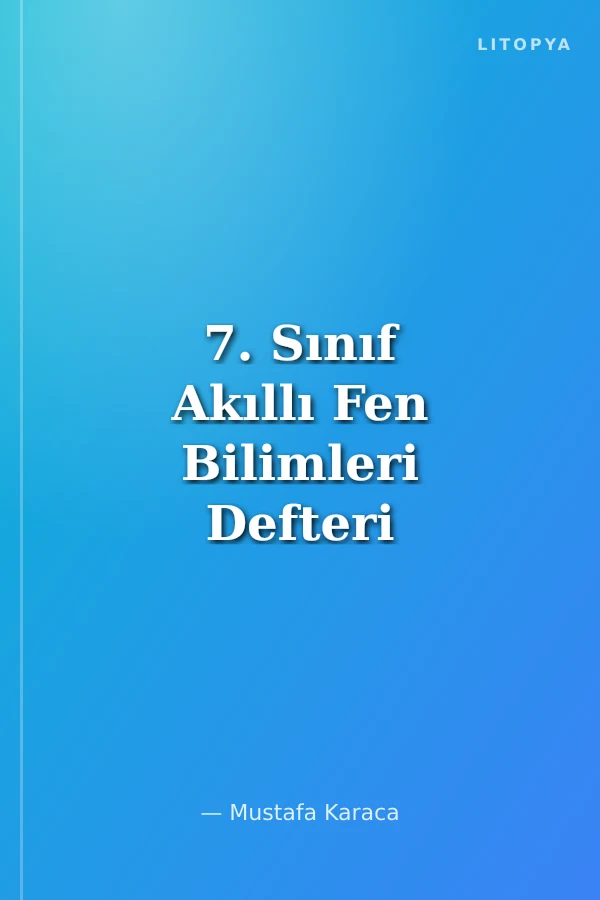 7. Sınıf Akıllı Fen Bilimleri Defteri