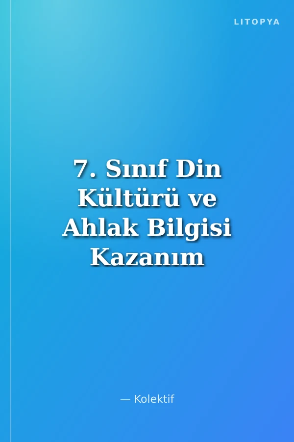 7. Sınıf Din Kültürü ve Ahlak Bilgisi Kazanım Takip Denemeleri