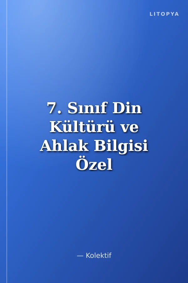 7. Sınıf Din Kültürü ve Ahlak Bilgisi Özel mi Özel Soru Bankası