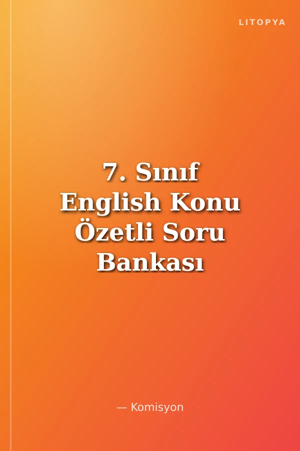 7. Sınıf English Konu Özetli Soru Bankası