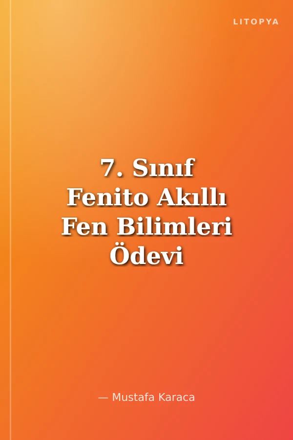 7. Sınıf Fenito Akıllı Fen Bilimleri Ödevi