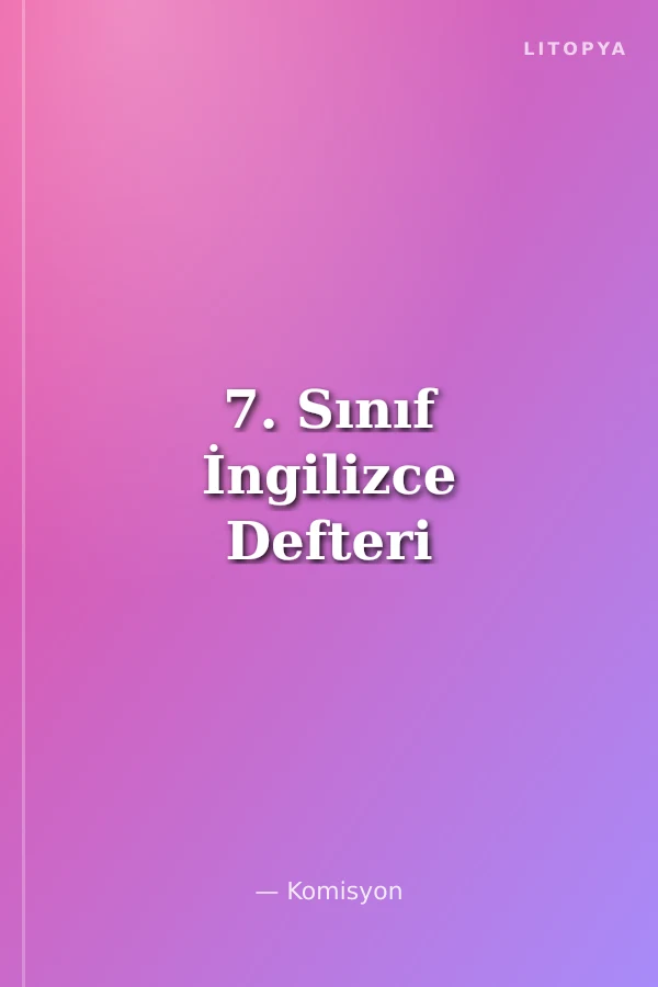 7. Sınıf İngilizce Defteri