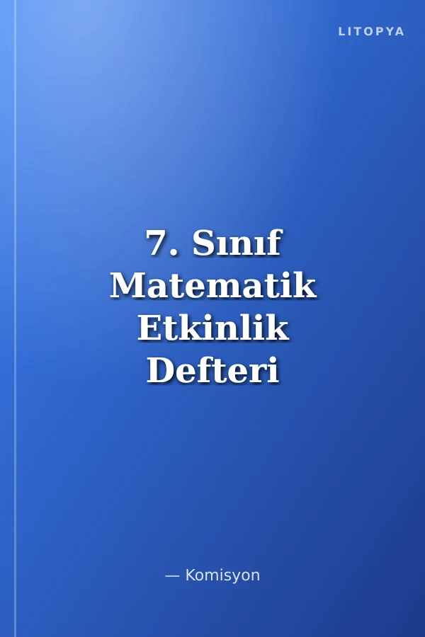 7. Sınıf Matematik Etkinlik Defteri