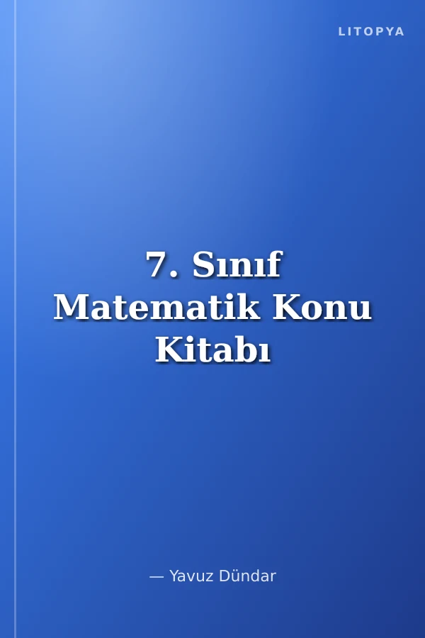 7. Sınıf Matematik Konu Kitabı