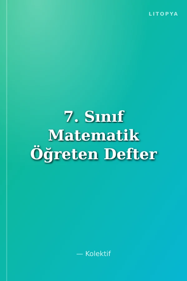 7. Sınıf Matematik Öğreten Defter
