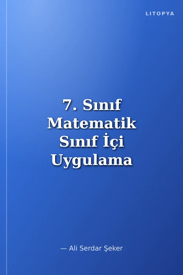 7. Sınıf Matematik Sınıf İçi Uygulama Kılavuzu