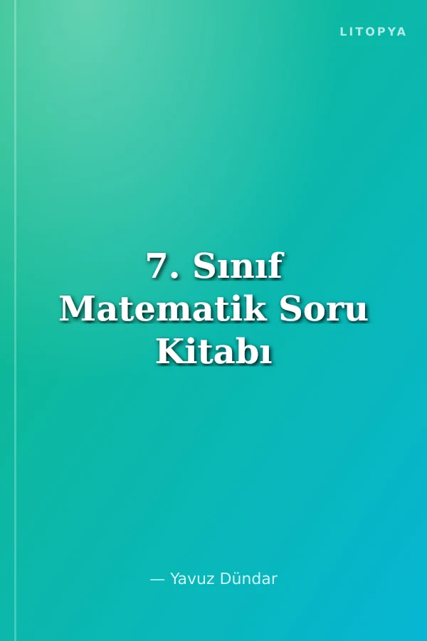 7. Sınıf Matematik Soru Kitabı
