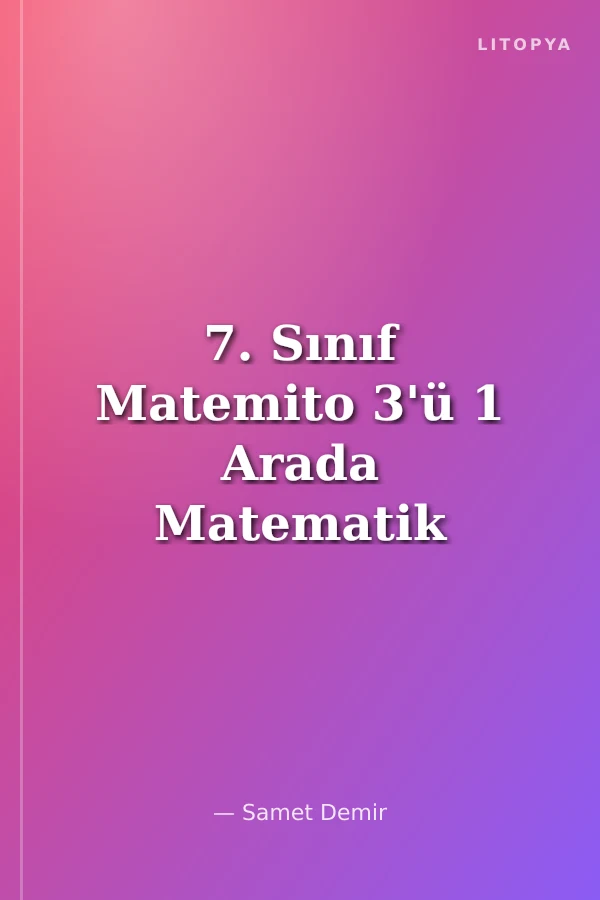 7. Sınıf Matemito 3'ü 1 Arada Matematik Keyfi
