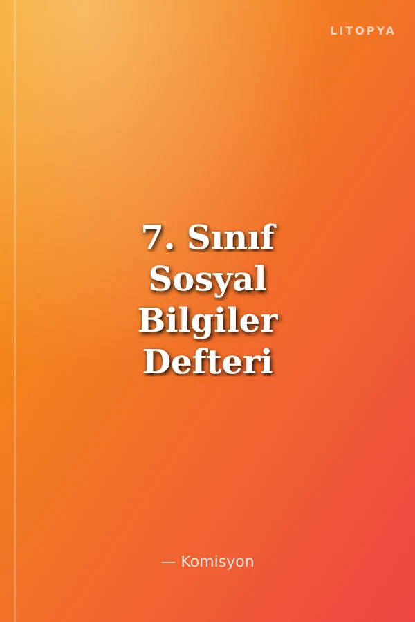 7. Sınıf Sosyal Bilgiler Defteri